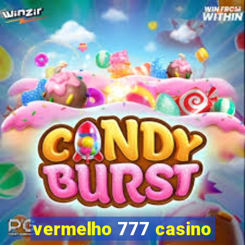 vermelho 777 casino